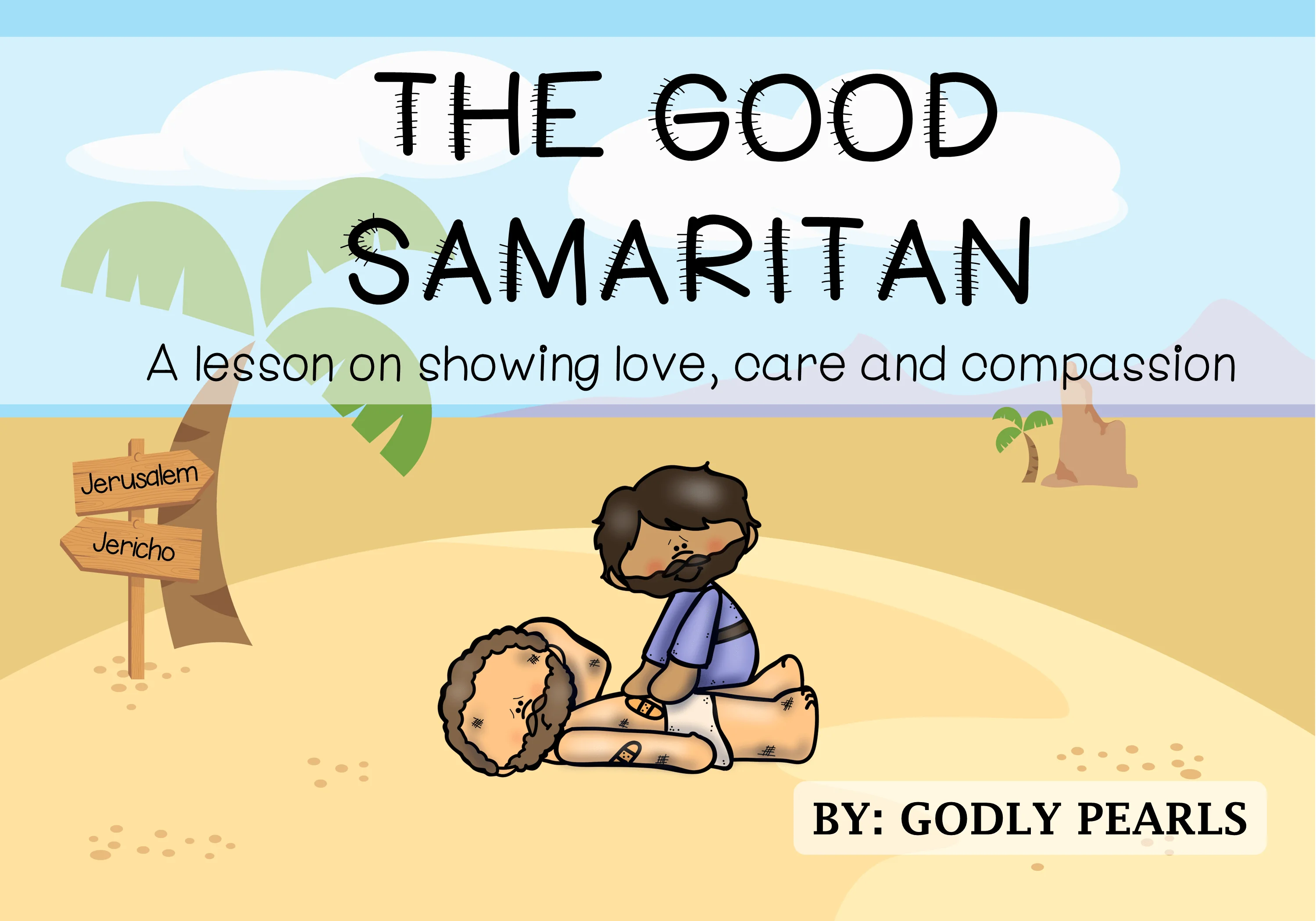 The good Samaritan – A lesson on showing love, care and compassion