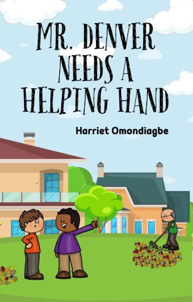 Christian eBook for Kids - Mr Denver needs a helping hand, Christian Children's Books, Harriet Omondiagbe, Children's christian book, Free Christian children's books PDF, Christian Children's books online free, Best children's books about Jesus, christian books for ages 6-8, christian story books for 8-10 year olds, Christian picture books, Christian Books For Kids