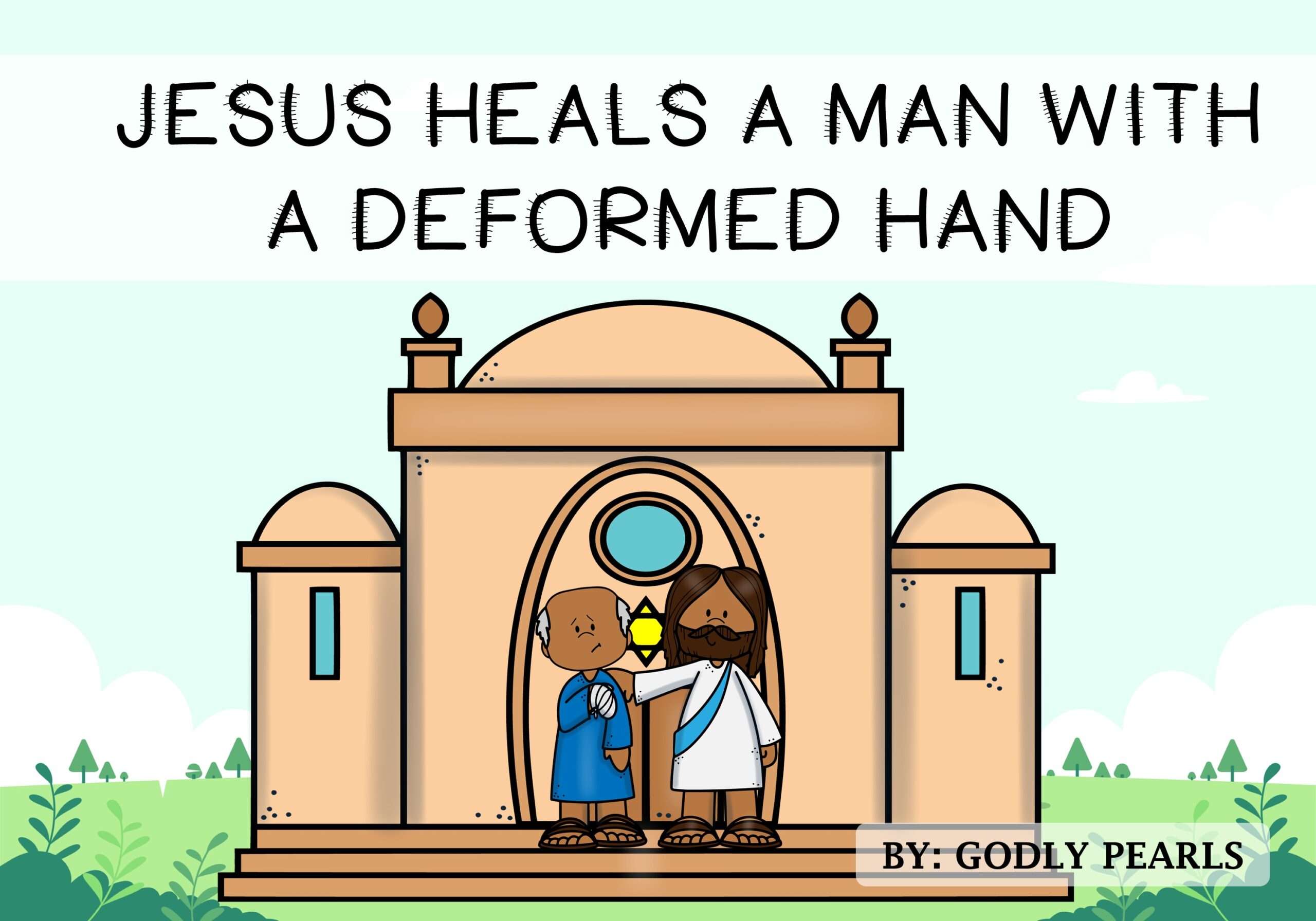 Jesus heals a man with a deformed hand bible story