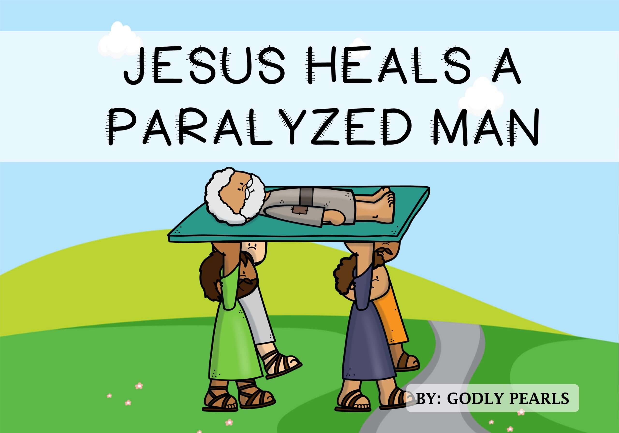 Jesus heals a paralyzed man bible story