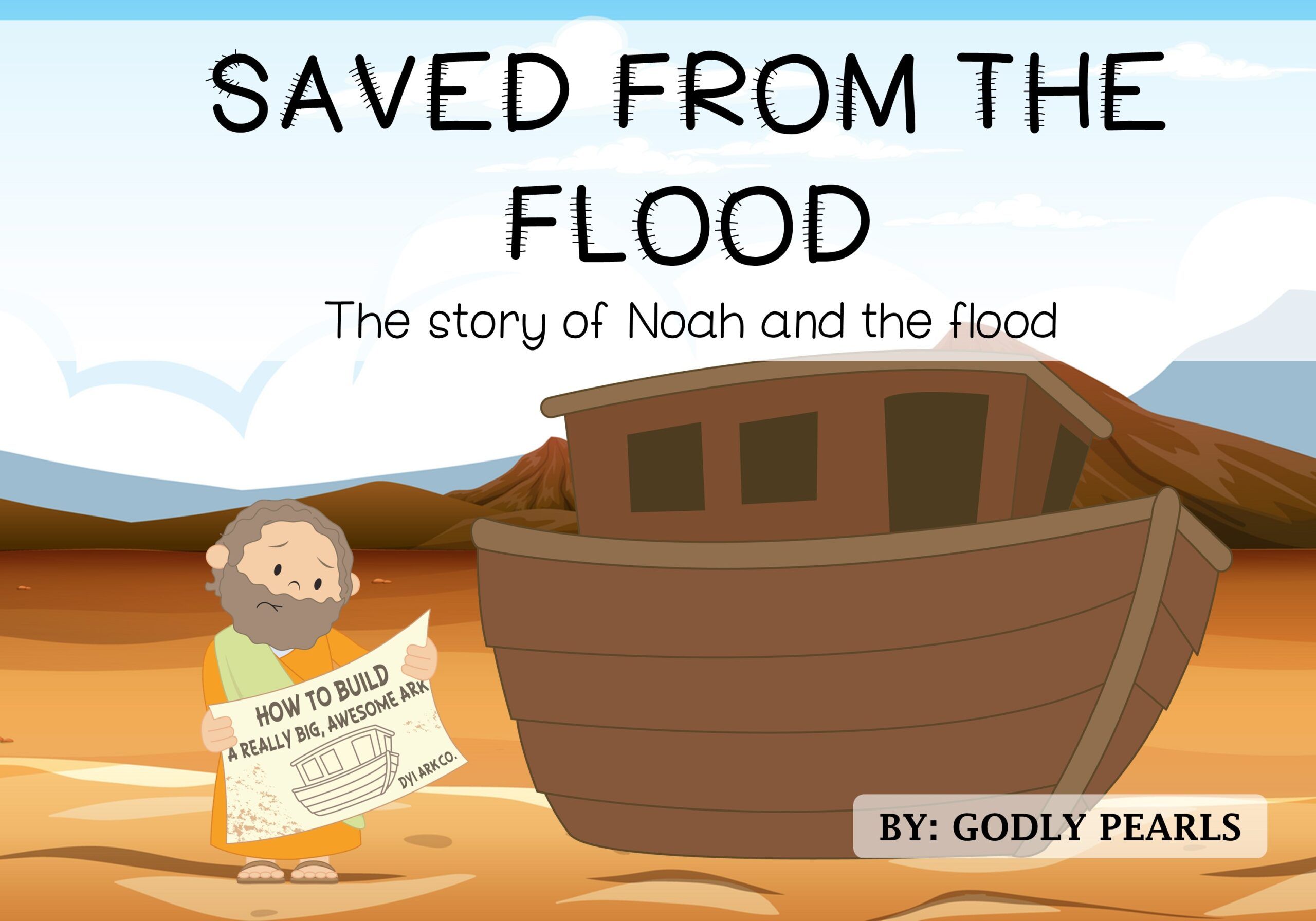 Saved from the flood – The story of Noah and the flood