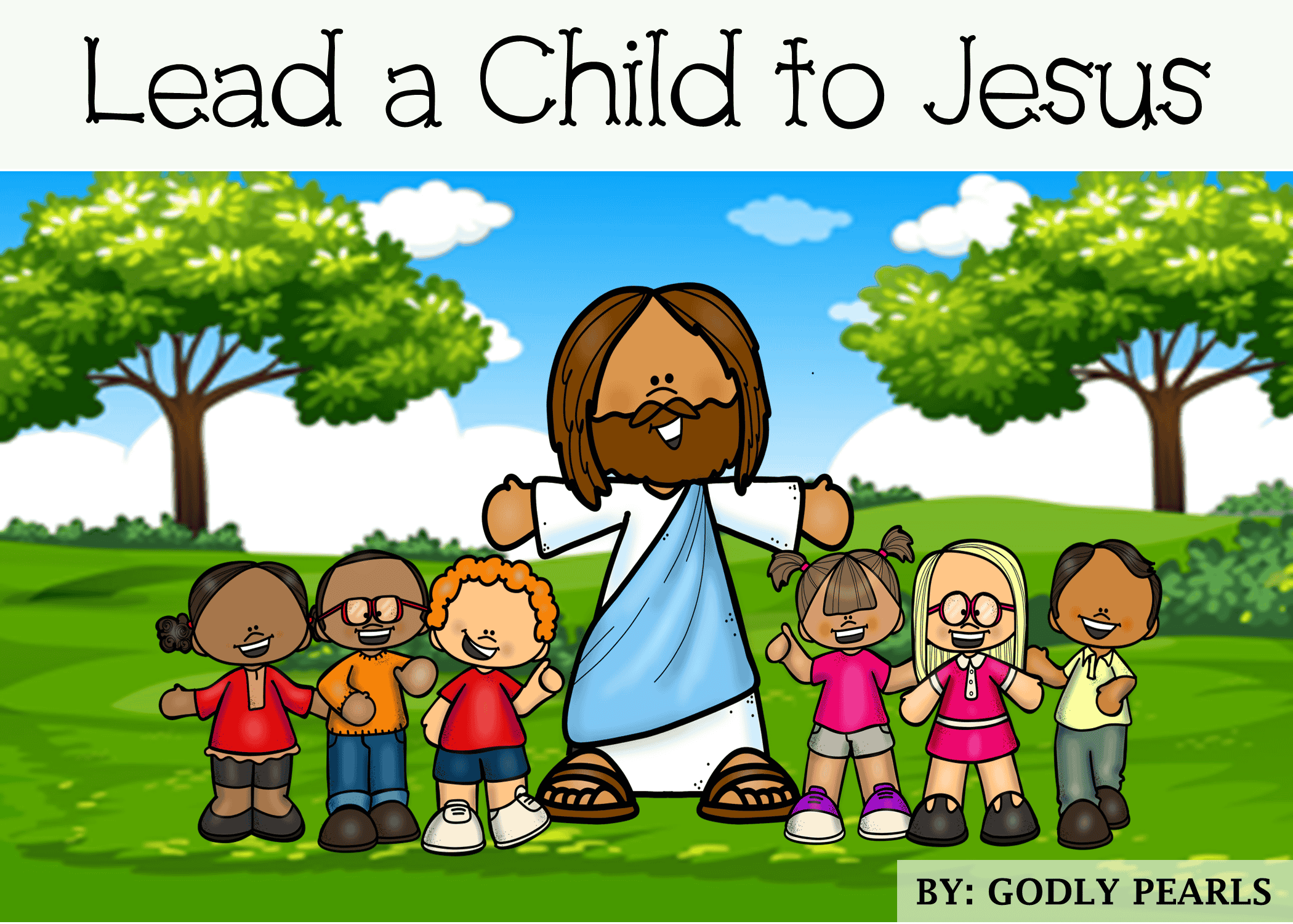 Lead a child to Jesus
