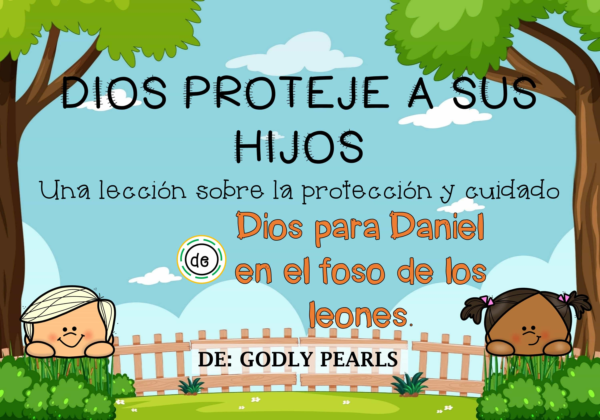Colorful children's poster with the title 'Dios protege a sus hijos' set in a sunny outdoor scene with trees and clouds, teaching protection of kids by Godly Pearls.