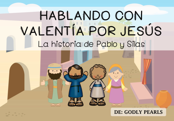 Cartoon cover showing a sunny street with diverse people and the Spanish title 'Hablando con Valentía por Jesús' and subtitle 'La historia de Pablo y Silas'.