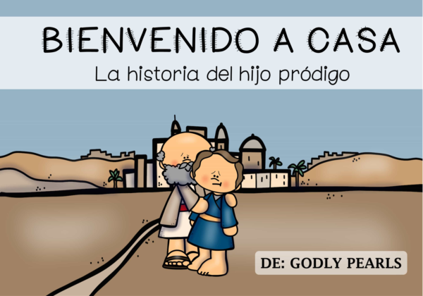 Cartoon of a father and son hugging in a desert town, with a banner that says 'Bienvenido a casa' and 'La historia del hijo pródigo' above them.